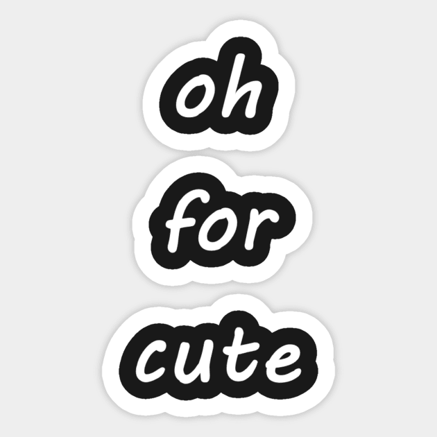 oh for cute Sticker by MINNESOTAgirl